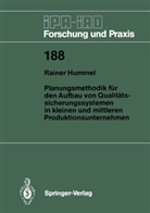 Rainer Hummel - Planungsmethodik für den Aufbau von Qualitätssicherungssystemen in Kleinen und Mittleren Produktionsunternehmen