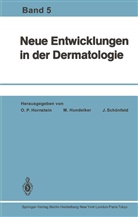 Otto P. Hornstein, Ma Hundeiker, Max Hundeiker, Jobst Schönfeld - Neue Entwicklungen in der Dermatologie