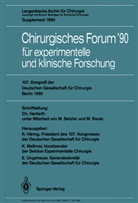 Rudolf Häring, Christian Herfarth, Konra Messmer, Konrad Messmer, Edgar Ungeheuer, Edgar Ungeheuer u a - 107. Kongreß der Deutschen Gesellschaft für Chirurgie Berlin, 17.-21. April 1990