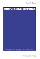 Peter A Berger, Peter A. Berger - Individualisierung