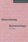 Hilary Kornbilth, Hilary Kornblith, Hilary Kornblith - Naturalizing Epistemology, second edition