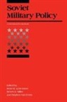 Sean M Lynn-Jones, Sean M. Lynn-Jones, Sean M. (Harvard University) Miller Lynn-Jones, Sean M. Etc. Lynn-Jones, Steven E Miller, Steven E. Miller... - Soviet Military Policy