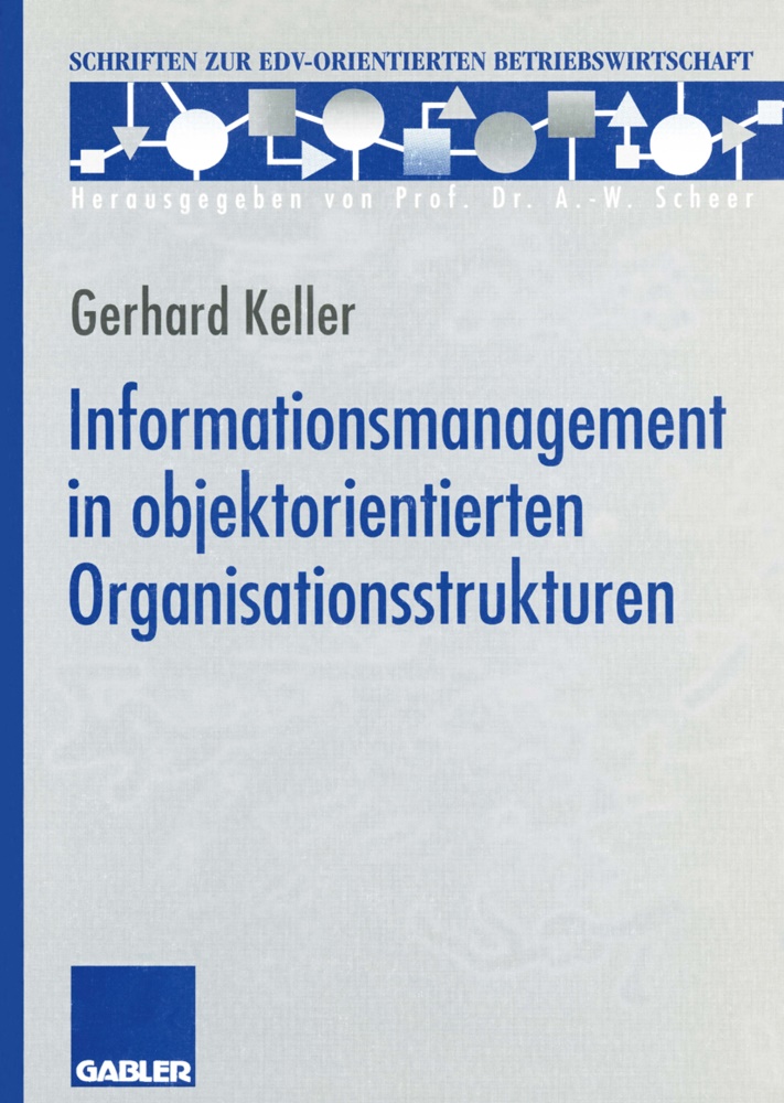 Gerhard Keller - Informationsmanagement in objektorientierten Organisationsstrukturen