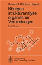 Göttlicher, S. Göttlicher, Siegfri Göttlicher, Habermehl, G. Habermehl, Gerhard (Prof. Dr. Habermehl... - Röntgenstrukturanalyse organischer Verbindungen