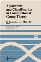 Gilber Baumslag, Gilbert Baumslag, F III Miller, F III Miller, Charles F. Miller, Charles F. III Miller - Algorithms and Classification in Combinatorial Group Theory