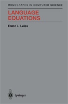 Ernst Leiss, Ernst L Leiss, Ernst L. Leiss - Language Equations
