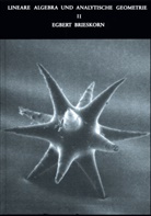 Egbert Brieskorn - Lineare Algebra und Analytische Geometrie II