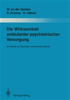 Hein Häfner, Heinz Häfner, Wolfram an de Heiden, Wolfram an der Heiden, Bertra Krumm, Bertram Krumm - Die Wirksamkeit ambulanter psychiatrischer Versorgung