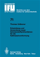 T. Gr¿ner, T Gräbener, T. Gräbener - Entwicklung und Anwendung neuer Schmierstoffprüfverfahren für die Kaltmassivumformung