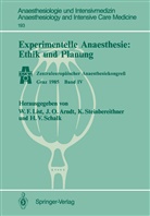 J. O. Arndt, Werner F. List, O Arndt, J O Arndt, Hanns V. Schalk, Karl Steinbereithner... - Experimentelle Anaesthesie: Ethik und Planung