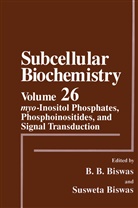B Biswas, B B Biswas, BISWAS, Biswas, B. B. Biswas, B.B. Biswas... - myo-Inositol Phosphates, Phosphoinositides, and Signal Transduction