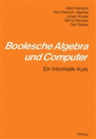 Ger Harbeck, Gerd Harbeck, Karl-Heinrich Jäschke - Boolesche Algebra und Computer