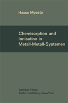Hasso Moesta - Chemisorption und Ionisation in Metall-Metall-Systemen