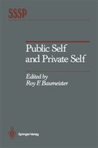 Roy F. Baumeister, Ro F Baumeister, Roy F Baumeister - Public Self and Private Self
