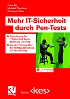 Dominick Baier, Enn Rey, Enno Rey, Michae Thumann, Michael Thumann, Stephe Fedtke... - Mehr IT-Sicherheit durch Pen-Tests