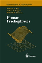 Willia A Yost, William A Yost, Richard R Fay, Richard R. Fay, R Fay, R Fay... - Human Psychophysics