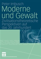Peter Imbusch - Moderne und Gewalt