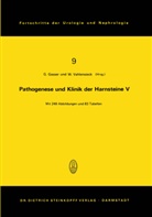 Gasser, G Gasser, G. Gasser, Vahlensieck, Vahlensieck, W. Vahlensieck - Pathogenese und Klinik der Harnsteine V