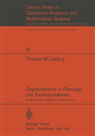 Thomas M Liebling, Thomas M. Liebling - Graphentheorie in Planungs- und Tourenproblemen
