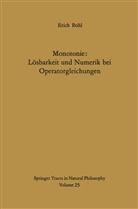 E Bohl, E. Bohl - Monotonie: Lösbarkeit und Numerik bei Operatorgleichungen