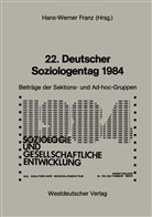 Hans-Werner Franz - 22. Deutscher Soziologentag 1984