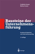 Friedhel Kramer, Friedhelm Kramer, Markus Kramer - Bausteine der Unternehmensführung