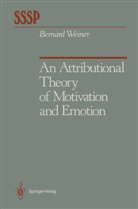 Bernard Weiner - An Attributional Theory of Motivation and Emotion