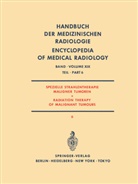Glanzmann, C Glanzmann, C. Glanzmann, Gutjahr, P Gutjahr, P. Gutjahr... - Handbuch der medizinischen Radiologie, 20 Bde. in Tl.-Bdn. - 19/6: Spezielle Strahlentherapie Maligner Tumoren. Tl.6