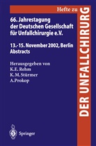 Axel Prokop, Klaus E. Rehm, Klaus-Michae Stürmer, Klaus-Michael Stürmer - 66. Jahrestagung der Deutschen Gesellschaft für Unfallchirurgie e. V.