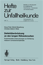 Klaus- Schmit-Neuerburg, Klaus-P Schmit-Neuerburg, Klaus-P. Schmit-Neuerburg, Christian-D Wilde, Christian-D. Wilde - Defektüberbrückung an den langen Röhrenknochen