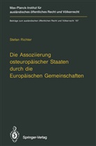 Stefan Richter - Die Assoziierung osteuropäischer Staaten durch die Europäischen Gemeinschaften