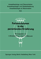 K. Eyrich, K Eyrich u a, Frey, R Frey, R. Frey, H. Makowski... - Fettemulsionen in der parenteralen Ernährung