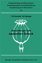 F. W. Ahnefeld, Friedrich W. Ahnefeld, Halmagy, Halmagy, M. Halmagy, W Ahnefeld... - Intensivtherapie beim septischen Schock