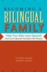 Jeffrey Marks, Stephen Marks, Stephen Marks Marks, Stephen/ Marks Marks, MARKS STEPHEN - Becoming a Bilingual Family