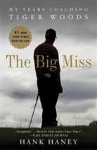 Hank Haney - The Big Miss