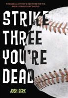 Josh Berk - Strike Three, You're Dead