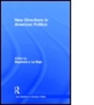Raymond J. La Raja, Raymond J. (EDT) La Raja, Raymond J. (University of Massachusetts La Raja, Raymond J. La Raja, RAJA RAYMOND J, Raymond J. La Raja... - New Directions in American Politics