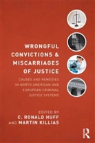 C Ronald Huff, C. Ronald (EDT)/ Killias Huff, C. Ronald Killias Huff, C. Ronald Huff, C. Ronald (University of California Huff, Huff C. Ronald... - Wrongful Convictions and Miscarriages of Justice