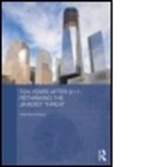 Arabinda Acharya, Arabinda (Nanyang Technological University Acharya, Acharya Arabinda, Arabinda Archarya - Ten Years After 9/11 - Rethinking the Jihadist Threat