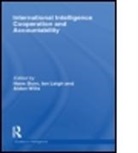 Dr Hans Leigh Born, Dr. Hans Leigh Born, Hans (EDT)/ Leigh Born, Hans Leigh Born, BORN HANS LEIGH IAN WILLS AIDAN, Dr. Hans Born... - International Intelligence Cooperation and Accountability