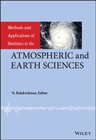 Balakrishnan, N Balakrishnan, N. Balakrishnan, Narayanaswamy Balakrishnan, Narayanaswamy (Mcmaster University Balakrishnan, BALAKRISHNAN N... - Methods and Applications of Statistics in the Atmospheric and Earth