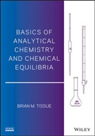 Bm Tissue, Brian M Tissue, Brian M. Tissue - Basics of Analytical Chemistry and Chemical Equilibia