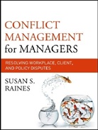 Susan S Raines, Susan S. Raines, RAINES SUSAN S - Conflict Management for Managers