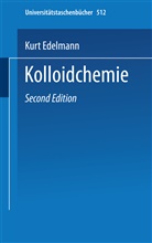K Edelmann, K. Edelmann, Kurt Edelmann - Kolloidchemie