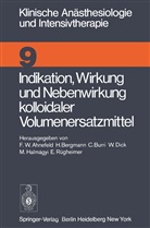 F. W. Ahnefeld, F.W. Ahnefeld, Friedrich W. Ahnefeld, Bergmann, H Bergmann, H. Bergmann... - Indikation, Wirkung und Nebenwirkung kolloidaler Volumenersatzmittel