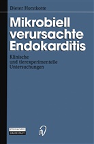 Dieter Horstkotte - Mikrobiell verursachte Endokarditis