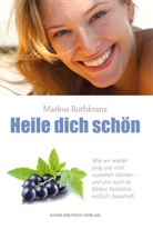 Markus Rothkranz - Heile dich schön
