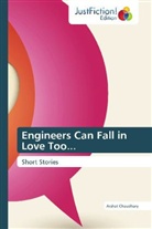 Arshat Chaudhary - Engineers Can Fall in Love Too...