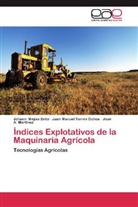 Mar, José A. Martínez, Johan Mejías Brito, Johann Mejías Brito, Juan Manue Torres Ochoa, Juan Manuel Torres Ochoa - Índices Explotativos de la Maquinaria Agrícola