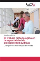 Nadia Chávez Zaldívar - El trabajo metodológico en la especialidad de discapacidad auditiva